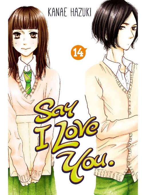 Title details for Say I Love You., Volume 14 by Kanae Hazuki - Wait list